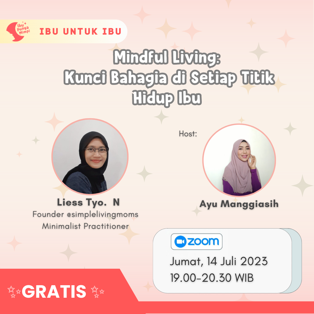 Ibu Untuk Ibu : Mindful Living, Kunci Bahagia di setiap Titik Hidup Ibu