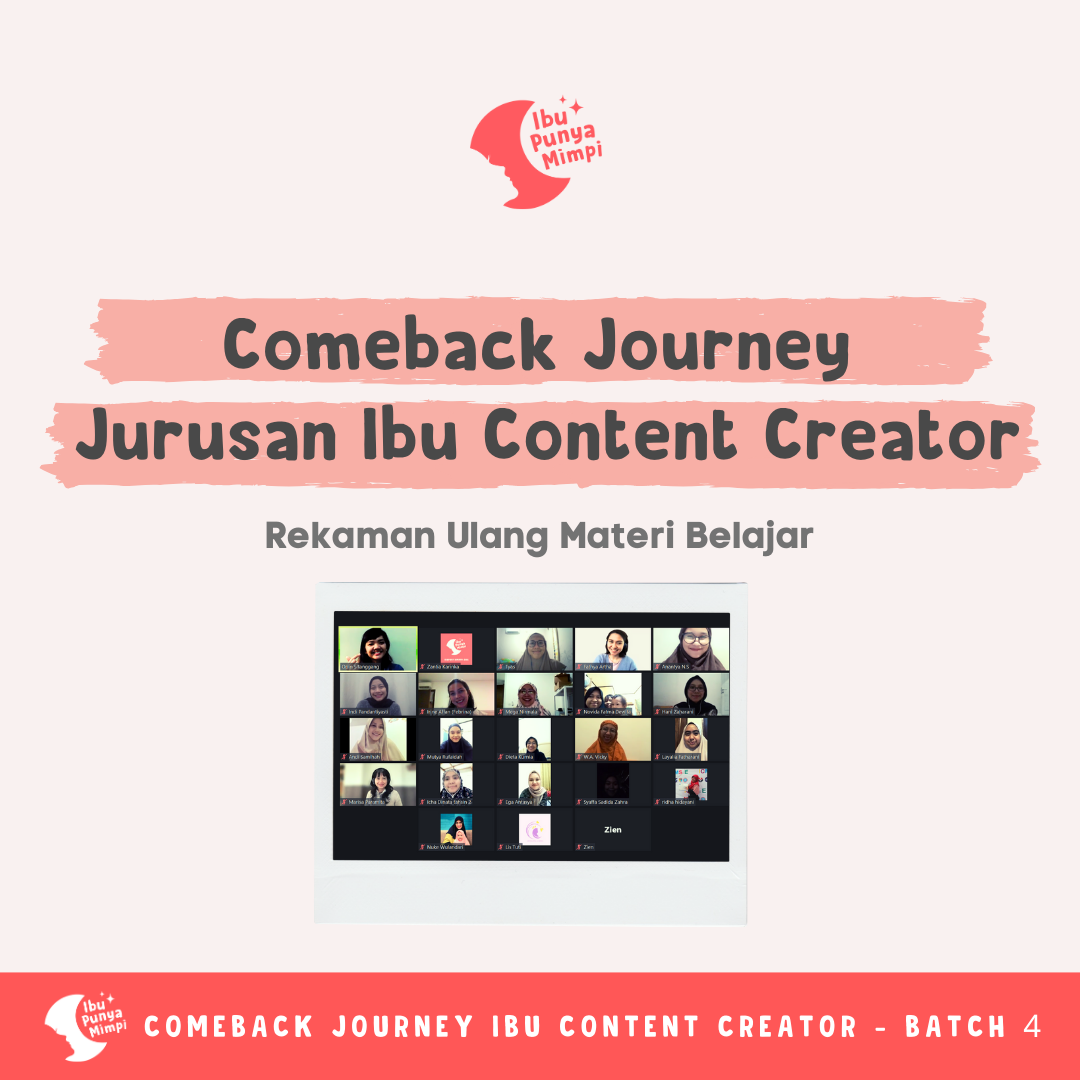 Comeback Journey Ibu Content Creator Batch #4