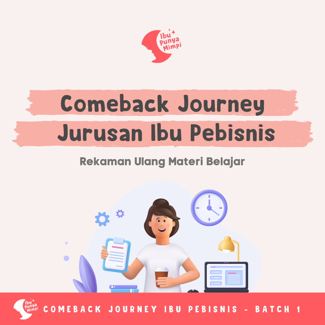 Comeback Journey Ibu Pebisnis Batch 1