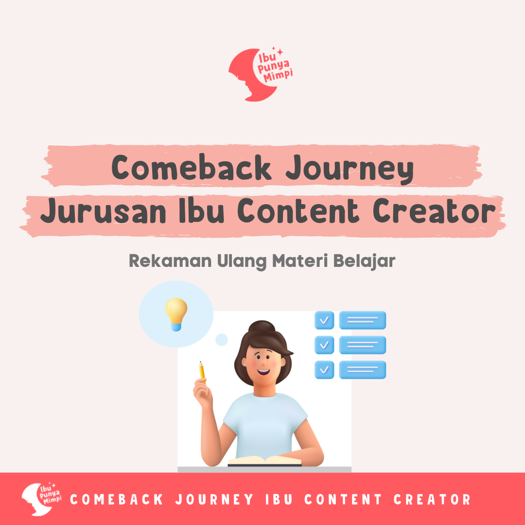 Comeback Journey Ibu Content Creator Batch 1