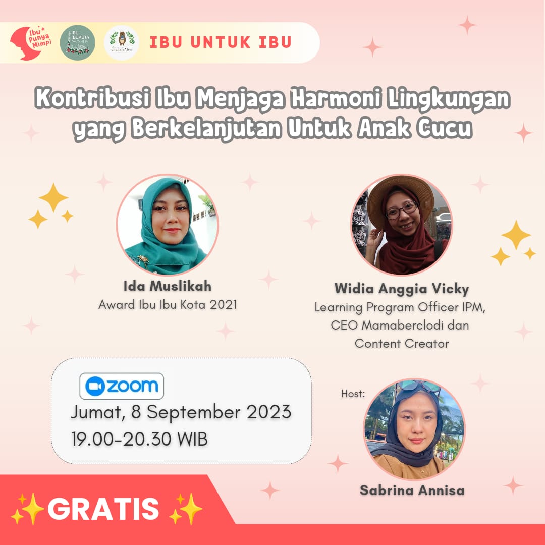 Ibu untuk Ibu : Kontribusi Ibu Menjaga Harmoni Lingkungan yang Berkelanjutan Untuk Anak Cucu