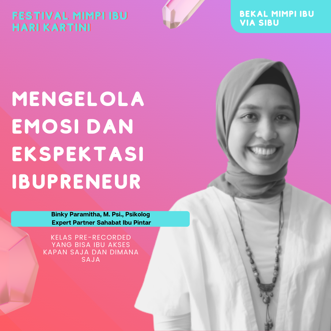 Mengelola Emosi dan Ekspektasi Ibupreneur