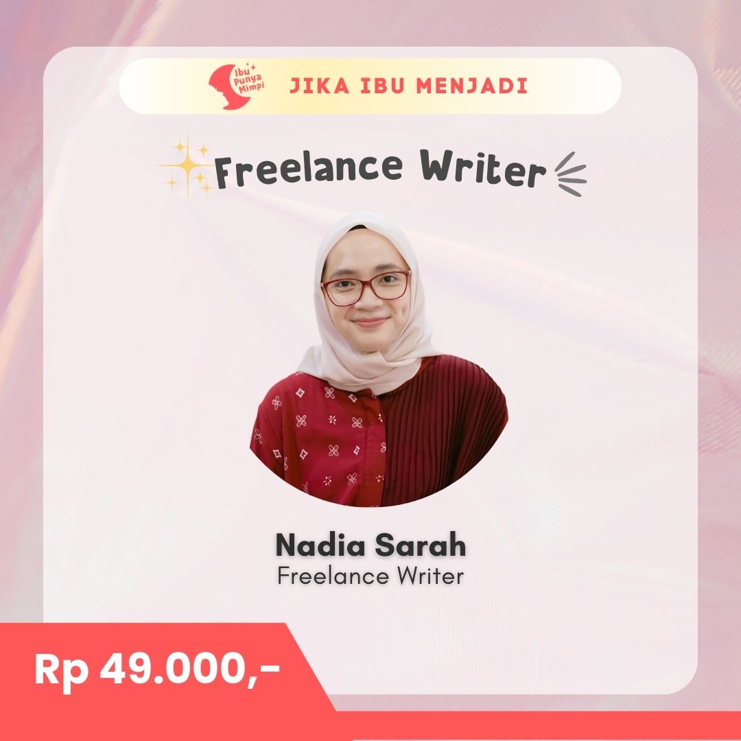 #JikaIbuMenjadi Freelance Writer