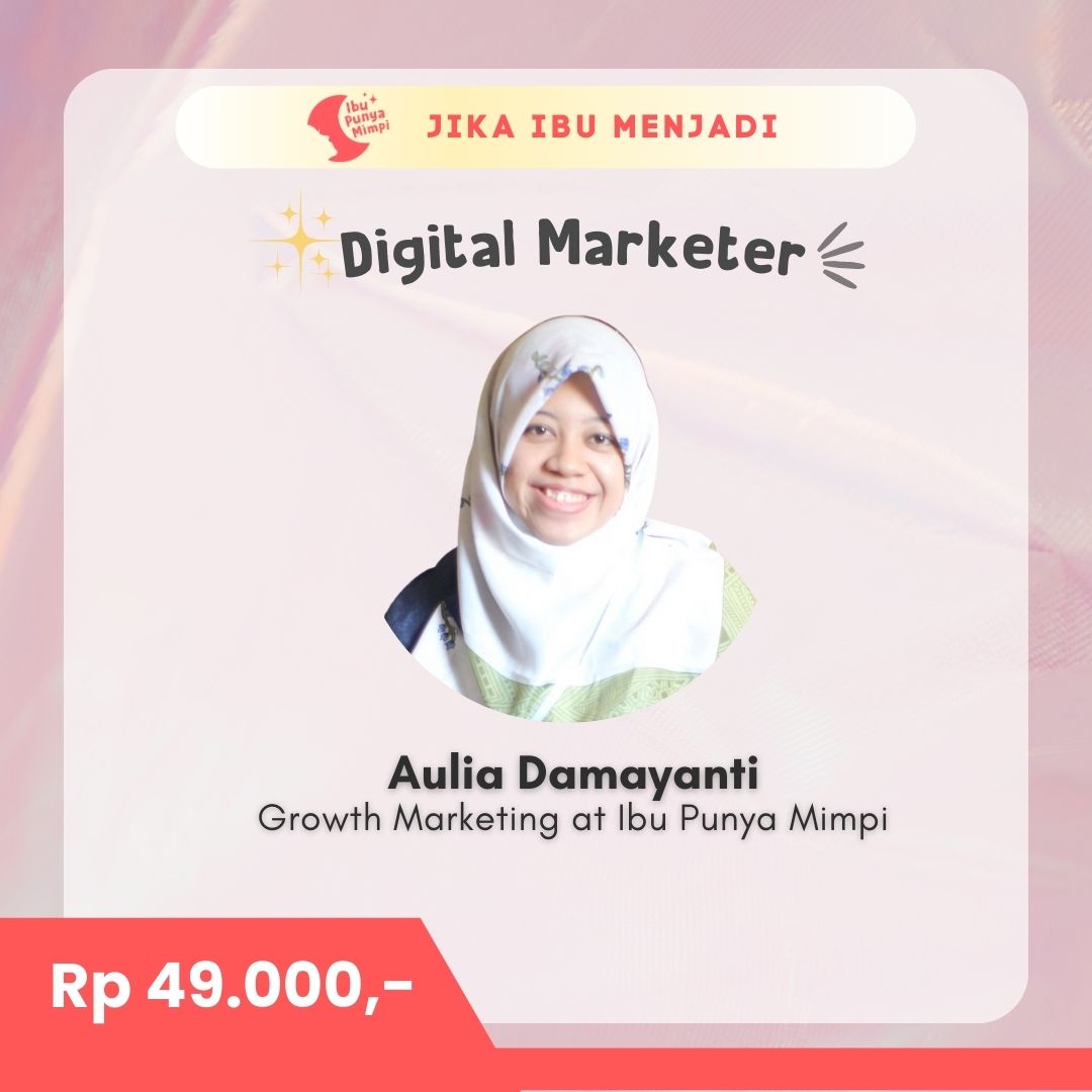 #JikaIbuMenjadi Digital Marketer