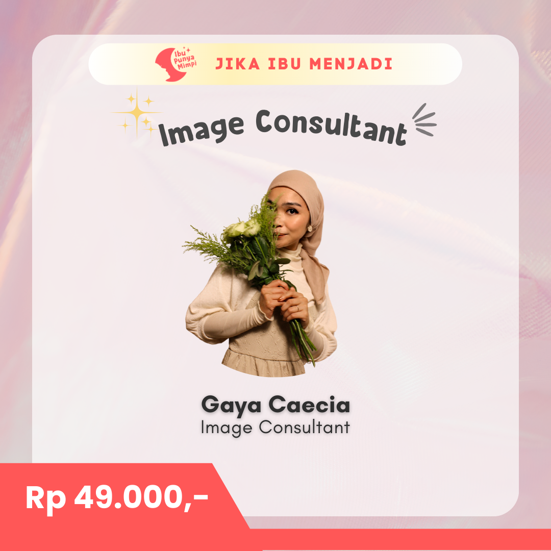 #JikaIbuMenjadi Image Consultant