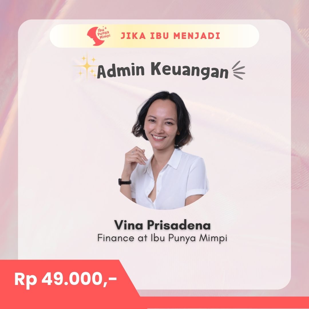 #JikaIbuMenjadi Admin Keuangan
