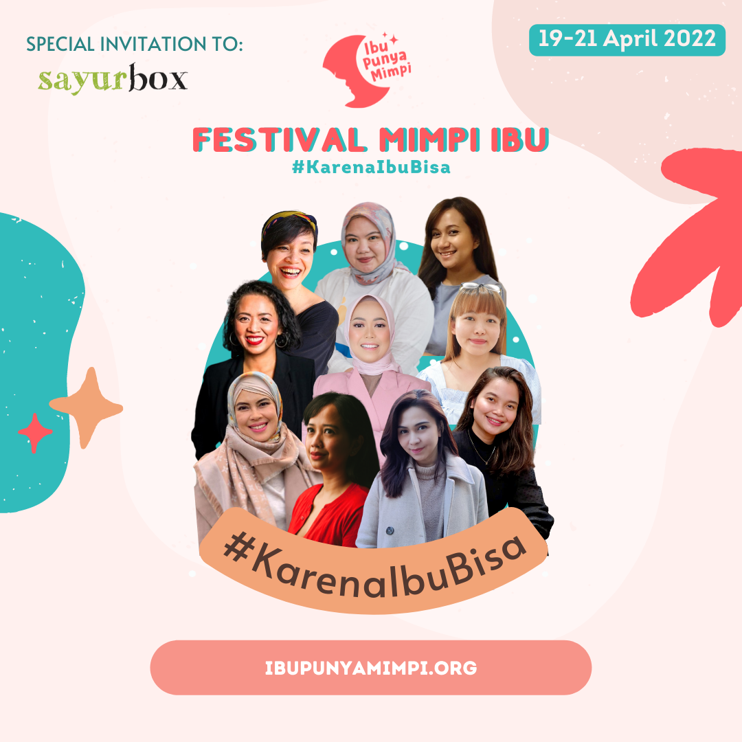 [Tiket Mimpi Ibu] Festival Mimpi Ibu 2022 - Spesial untuk Sayurbox