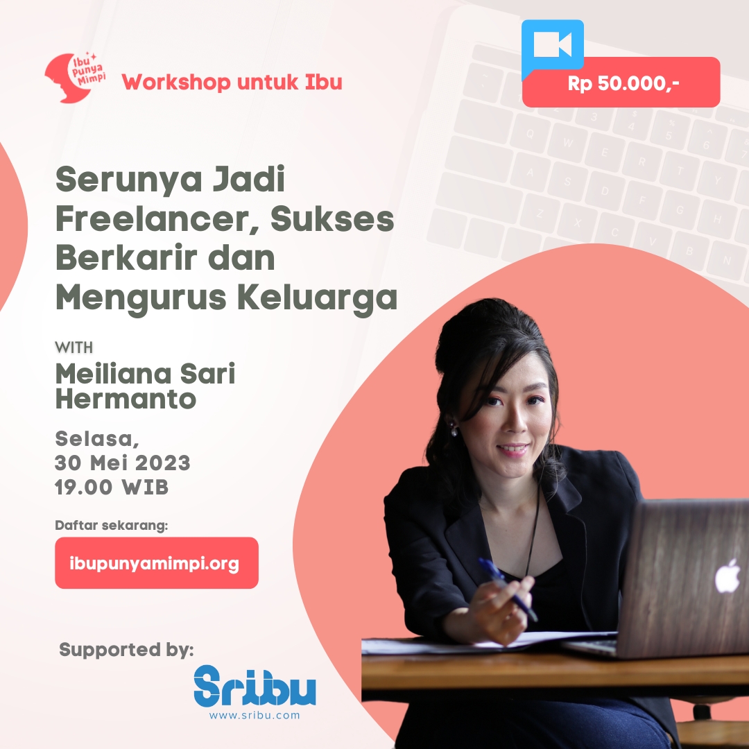 Workshop "Serunya Jadi Freelancer, Sukses Berkarir dan Mengurus Keluarga"