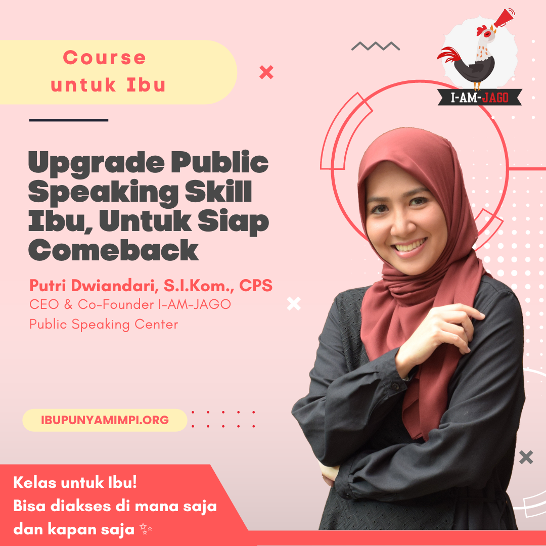 Course : Upgrade Public Speaking Skill Ibu, Untuk Siap Comeback