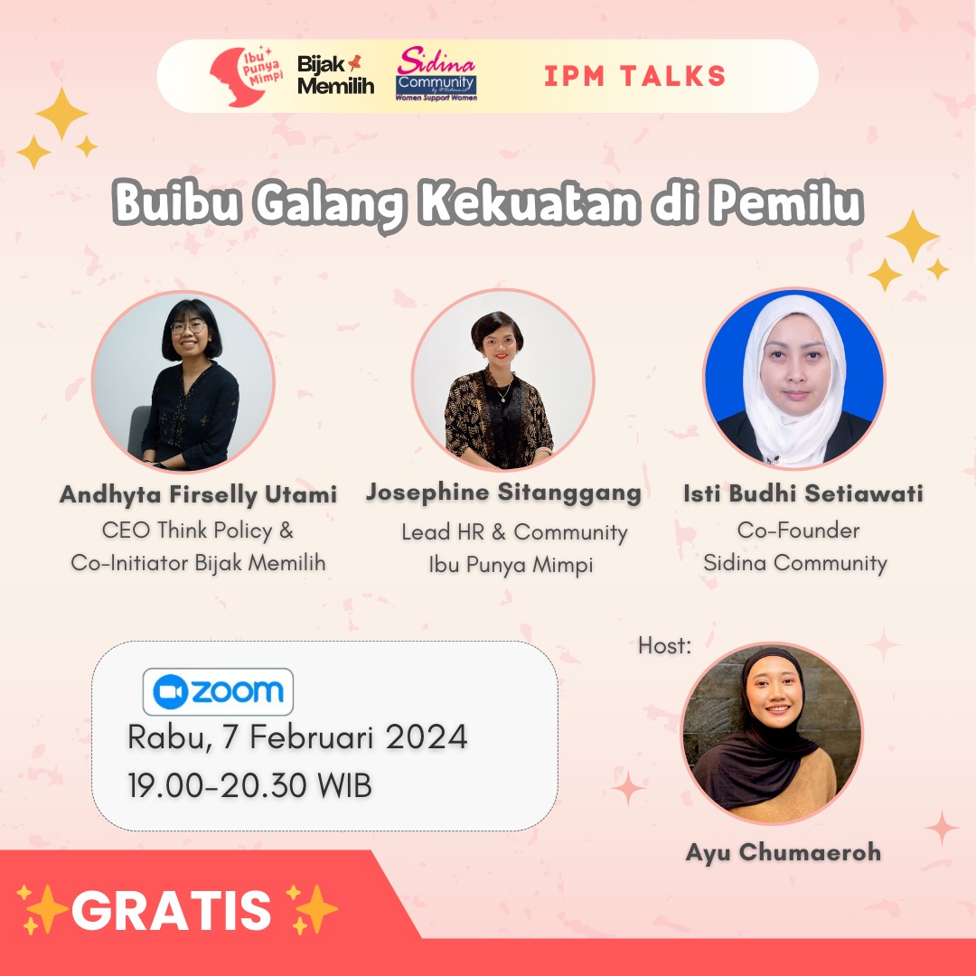 Talks with IPM x Bijak Memilih x Sidina : BUIBU GALANG KEKUATAN DI PEMILU