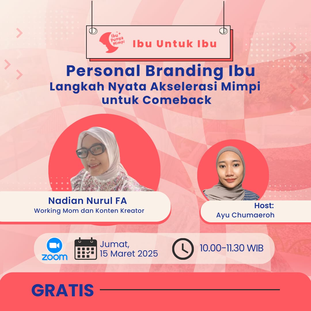 Ibu untuk Ibu : "Personal Branding Ibu : Langkah Nyata Akselerasi Mimpi untuk Comeback"